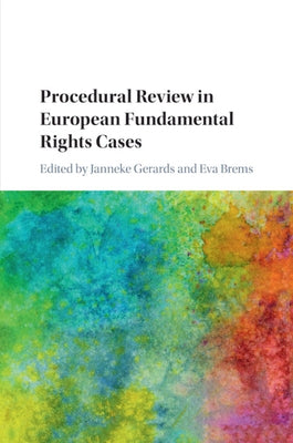 Procedural Review in European Fundamental Rights Cases by Gerards, Janneke