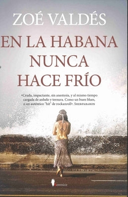 En La Habana Nunca Hace Frío by ValdÃ©s, ZoÃ©