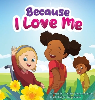 Because I Love Me by Tatum Robinson, Cynthia