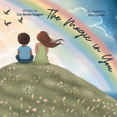 The Magic in You by Ruggeri, Lisa RenÃ©e