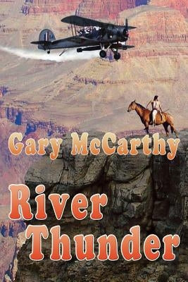 River Thunder by McCarthy, Gary