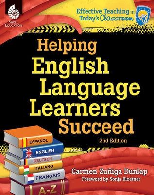 Helping English Language Learners Succeed by Zuniga-Dunlap, Carmen