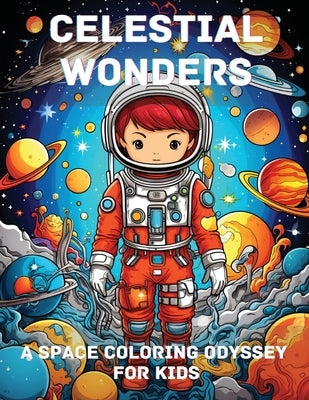 Celestial Wonders: A Space Coloring Odyssey for Kids by Hazra, A.