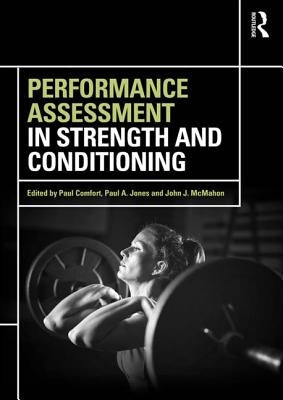 Performance Assessment in Strength and Conditioning by Comfort, Paul