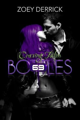 Craving Talon: 69 Bottles #2 by Derrick, Zoey