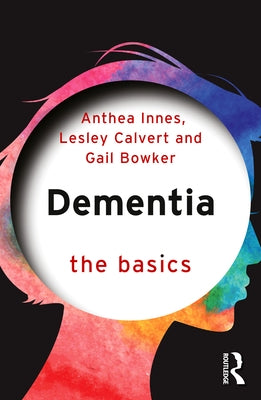 Dementia: The Basics by Innes, Anthea