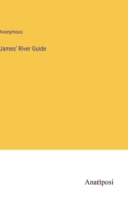 James' River Guide by Anonymous