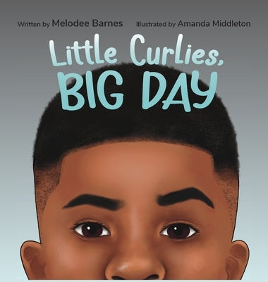 Little Curlies, Big Day by Barnes, Melodee