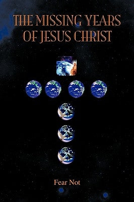 The Missing Years of Jesus Christ by Partch, James
