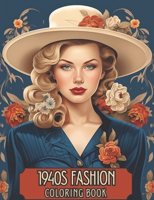 1940's Fashion Coloring Book: A Nostalgic Journey into 1940s Fashion Coloring Book by O. Brien, Yvonne