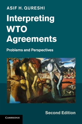 Interpreting WTO Agreements by Qureshi, Asif H.