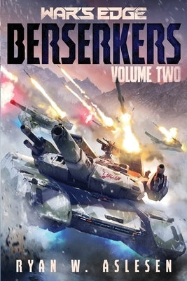 War's Edge: Berserkers: Volume 2 (Books 4-6) by Aslesen, Ryan W.