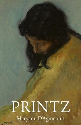 Printz by D'Agincourt, Maryann