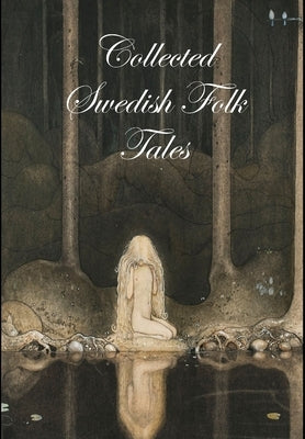 Collected Swedish Folk Tales by Ulwencreutz, Ed Lars