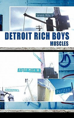 Detroit Rich Boys by Muscles