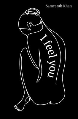 I Feel You by Khan, Sameerah