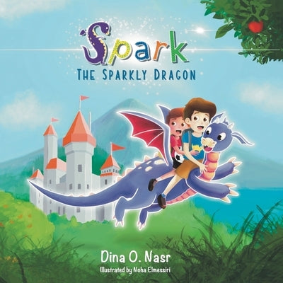 Spark the Sparkly Dragon by O. Nasr, Dina