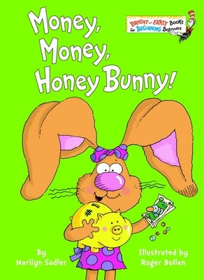 Money, Money, Honey Bunny! by Sadler, Marilyn