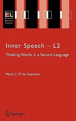 Inner Speech - L2: Thinking Words in a Second Language by Guerrero, Maria C. M. de