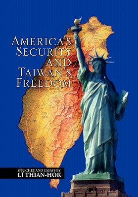 America's Security and Taiwan's Freedom by Thian-Hok, L.