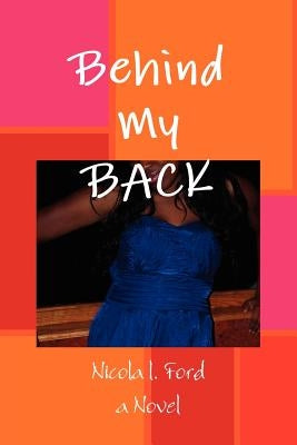 Behind My BACK! by Ford, Nicola