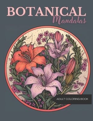 Botanical Mandalas: Adult Coloring Book by Lvst, Wander