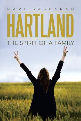 Hartland: The Spirit of a Family by Baskaran, Hari