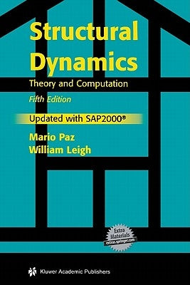 Structural Dynamics: Theory and Computation by Paz, Mario