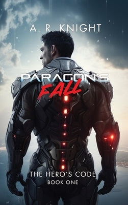 Paragon's Fall by Knight, A. R.
