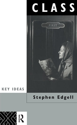 Class: Key Concept in Sociology by Edgell, Stephen