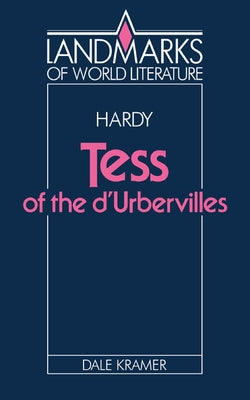 Hardy: Tess of the D'Urbervilles by Kramer, Dale