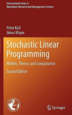 Stochastic Linear Programming: Models, Theory, and Computation by Kall, Peter