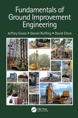 Fundamentals of Ground Improvement Engineering by Evans, Jeffrey