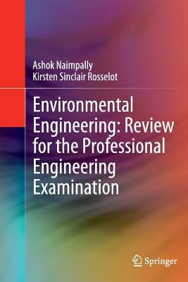 Environmental Engineering: Review for the Professional Engineering Examination by Naimpally, Ashok V.