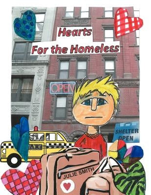 Hearts for the Homeless by Smith, Julie