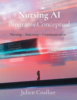 Nursing AI Programs Conceptual: Nursing - Sanctuary - Communication by Coallier, Julien