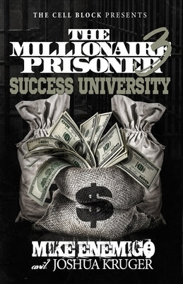 The Millionaire Prisoner 3: Success University by Kruger, Josh