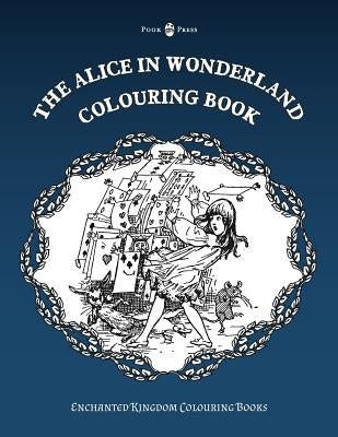 The Alice in Wonderland Colouring Book by Pook Press