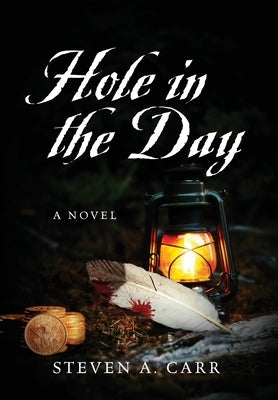 Hole in the Day by Carr, Steven A.