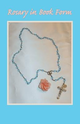 Rosary in Book Form by Gioia, Steve