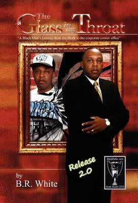 The Glass in My Throat by White, B. R.