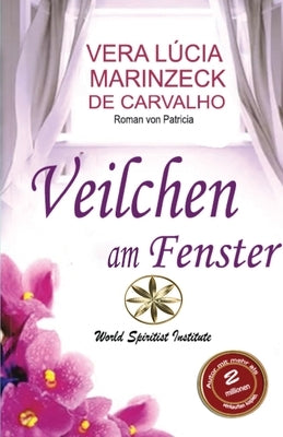 Veilchen am Fenster by Marinzeck de Carvalho, Vera LÃºcia