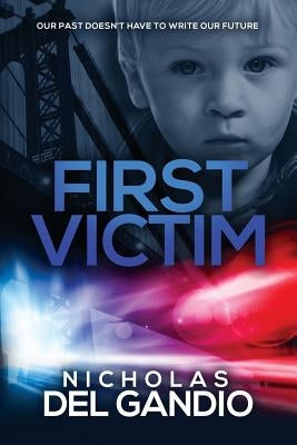 First Victim by Del Gandio, Nicholas
