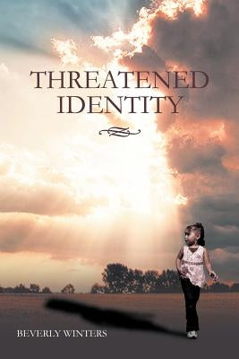 Threatened Identity by Winters, Beverly