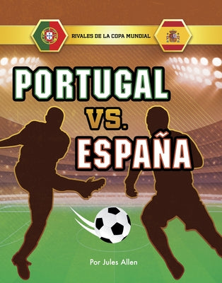 Portugal vs. Espa?a by Allen, Jules