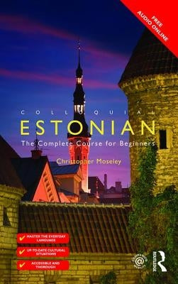 Colloquial Estonian by Moseley, Christopher