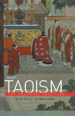 Taoism: The Enduring Tradition by Kirkland, Russell