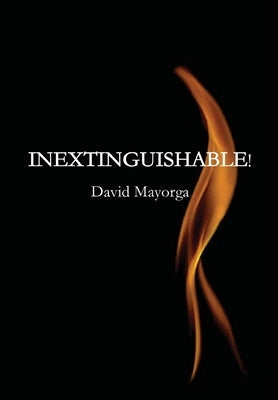 Inextinguishable! by Mayorga, David