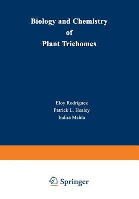 Biology and Chemistry of Plant Trichomes by Rodriguez, Eloy