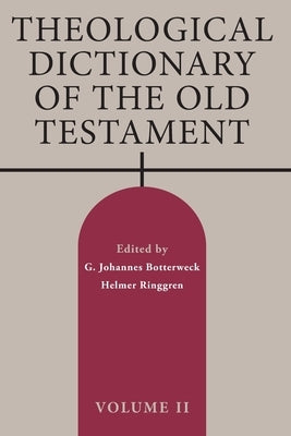 Theological Dictionary of the Old Testament, Volume II: Volume 2 by Botterweck, G. Johannes